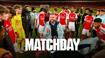 ARSENAL ACADEMY | How to Plan a Matchday | Exclusive access with our Under-18s