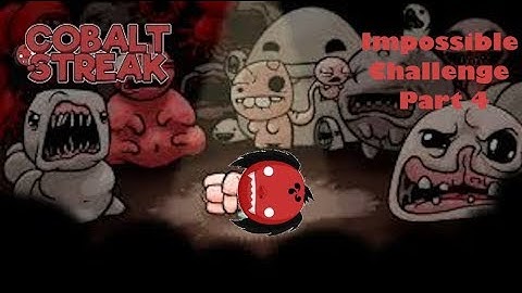 Isaac Impossible challenge part 4 unlocking stuff is fun
