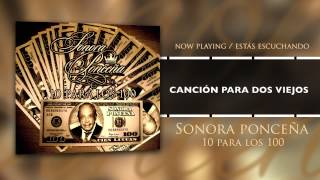 Sonora Ponceña | Canción Para Mi Viejo (10 Para Los 100)