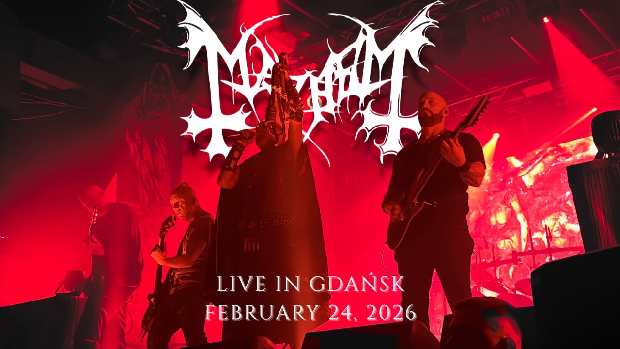 Mayhem – Ritual of Darkness | Live in Gdańsk B90 | 24.02.2026