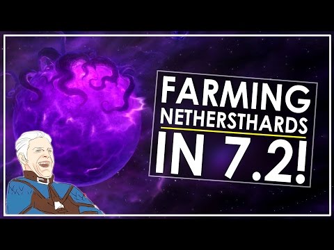 Legion Patch 7.2: Nethershard Farming Guide - From 8000-10000 Per Hour!