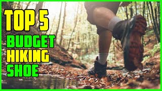 TOP 5: Best Budget Hiking Shoes 2023 by Jony Hasan 506 views 1 year ago 5 minutes, 2 seconds