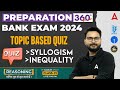 Bank exam 2024  syllogism  inequality quiz  reasoning by saurav singh