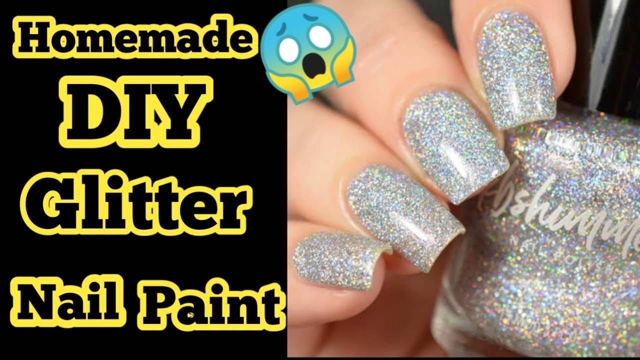 How To Make Glitter Nail Paint / Make Your Own Glitter Nail Paint / In