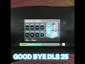 Good bye dls 25 👋😭 #dls #dreamleaguesoccer