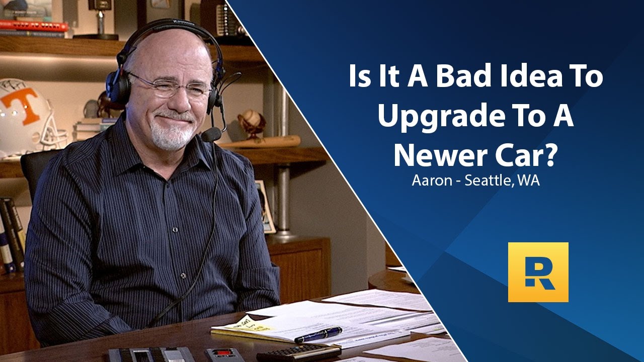 Is It A Bad Idea To Upgrade To A Newer Car? Is It A Bad Idea To Upgrade To A Newer Car?