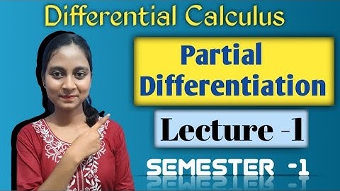 Partial Differentiation | Differential Calculus | Lecture -1 | By Lovely ma
