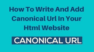 How To Write And Add Canonical Url In Your Html Website