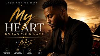 My Heart knows your name