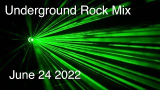 Underground Rock 1 Hour Mix - June 24 2022