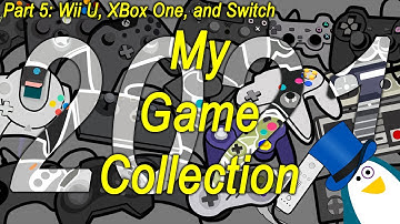 My Game Collection In 2021| Part 5 (Final Part): Wii U, Xbox One, and Switch Games