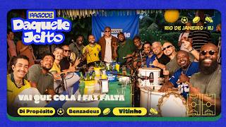 Di Propósito, Benzadeus e Vitinho - Vai Que Cola/Faz Falta | Pagode Daquele Jeito