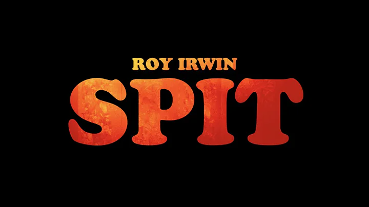 Roy Irwin - Spit