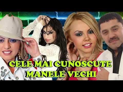 CELE MAI CUNOSCUTE MANELE VECHI 🏅 TOP MANELE VECHI ANII 2000