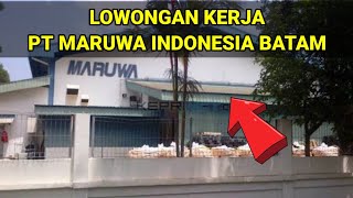 LOKER BATAM HARI INI PT MARUWA INDONESIA - LOWONGAN KERJA BATAM AGUSTUS 2022 screenshot 4