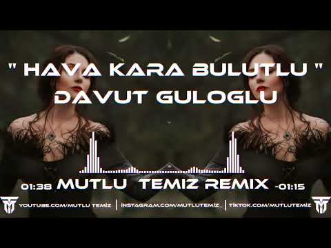 Davut Güloğlu - Hava Kara Bulutlu Yine Yağmur Yağıyor (Mutlu Temiz Remix) | Yalan mı ?