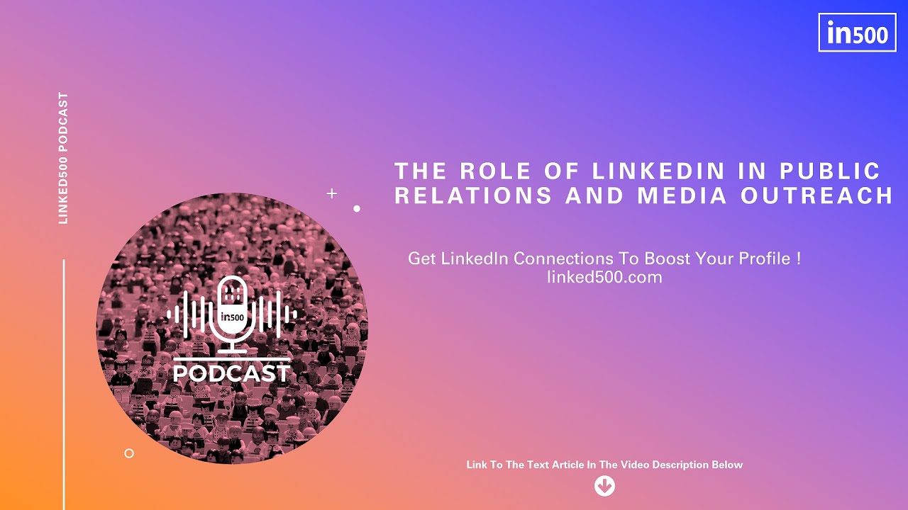 The Role Of LinkedIn In Public Relations And Media Outreach | Linked500 ...