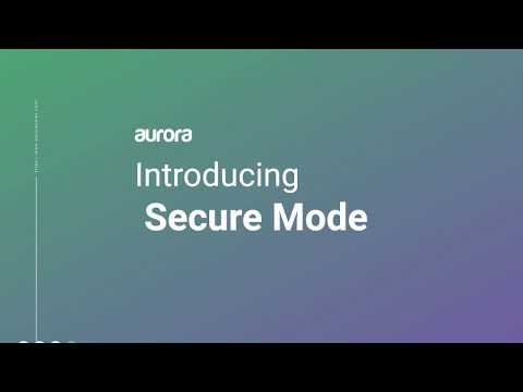 Introducing Secure Mode