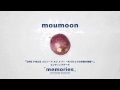 moumoon / 「memories」coverd by moumoon/ 「ワンピース エピソード オブ メリー~もうひとりの仲間の物語~」エンディング