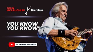 You Know You Know / John McLaughlin - Mahavishnu Orchestra / Drumless