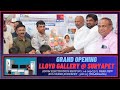 GRAND OPEN LLOYD GALLERY AT SURYAPET