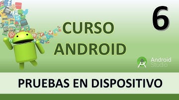 Curso Android. Conectando dispositivo físico. Vídeo 6
