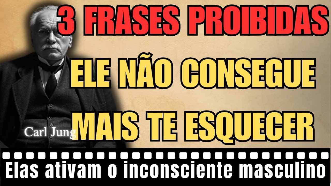As 3 FRASES PROIBIDAS Que Deixam Ele LOUCO POR VOCÊ – Carl Jung Confirmava