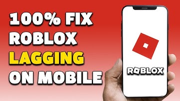 How To Fix Lag Roblox On Android Or iPhone 2025