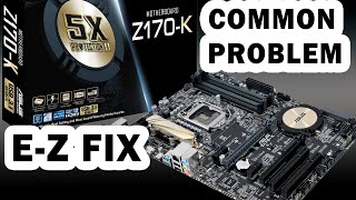 ASUS Z170K common problem repair