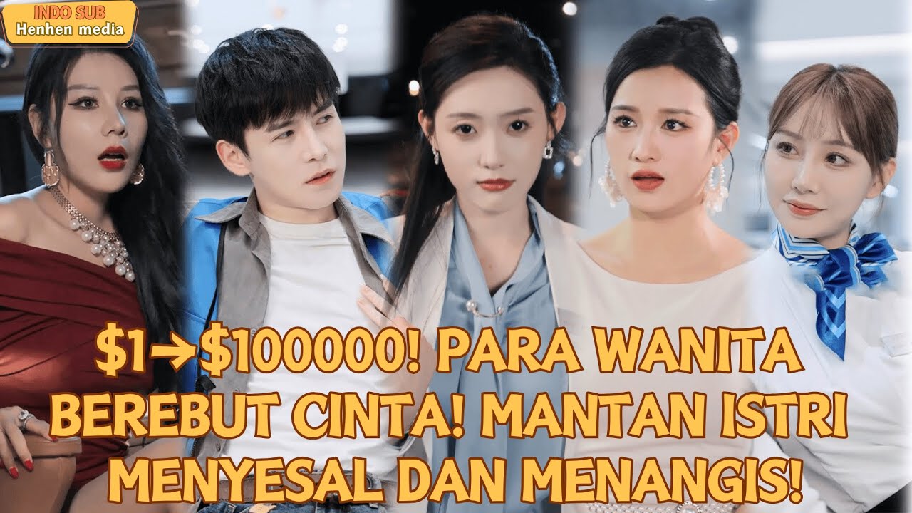 【IndoSub】$1→$1000000!Para wanita berebut cinta! Mantan istri menyesal dan menangis!#drama #minidrama