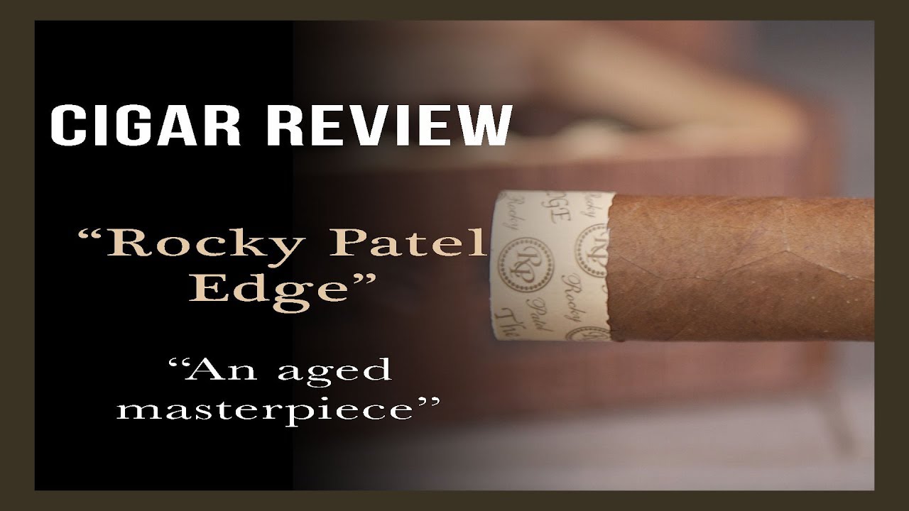 Serious Cigars: A Look at the Rocky Patel Edge