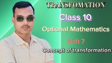 O.Maths Class 10 Unit 7 Basic concept of transformation