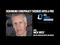 All thinks considered episode 9   mick west  debunking conspiracies