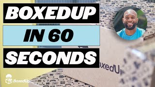 BoxedUp in 60 Seconds!