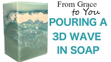 NEW and EASY! Pouring a 3D Ocean Wave in Cold Process Soap-Chap.17 Creating Soap Art
