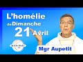 Vangile et homlie du dimanche 21 avril  avec mgr aupetit