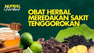 Ramuan Alami Meredakan Sakit Tenggorokan, Dijamin PLONG! | Nutrisi & Herbal #8