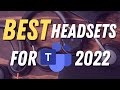 5 Best Headsets for Microsoft Teams -  2022