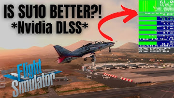 DOES NVIDIA DLSS HELP?! ► FULL PERFORMANCE COMPARISON [SU10] ► | MICROSOFT FLIGHT SIMULATOR 2020