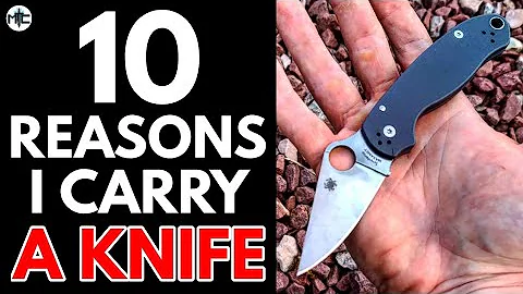 The 10 Main Reasons I Carry a Knife