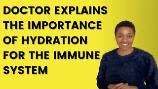 Doctor Explains the Importance of Hydration For The Immune System