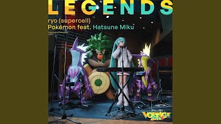 LEGENDS (feat. 初音ミク)