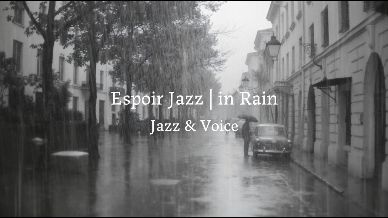 [playlist] 비내리는 날에도 느낌있게, 유럽의 봄 | Soft Rain Jazz | Espoir Jazz