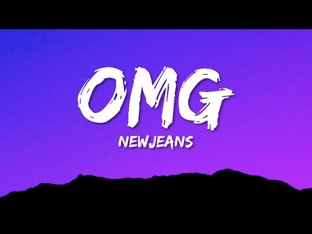 NewJeans - OMG (Lyrics) class=