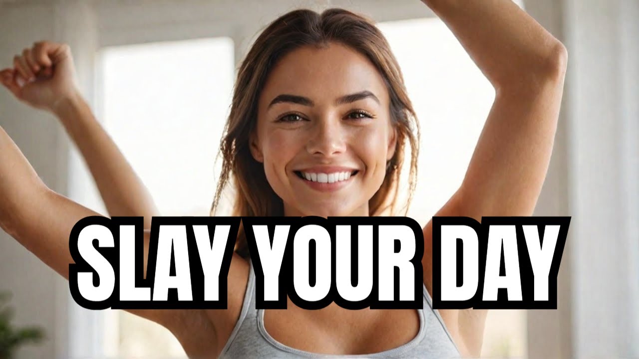 WAKE UP and SLAY Your Day Ladies - YouTube