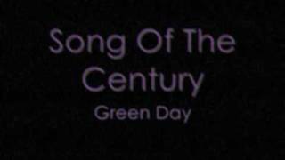 Song Of The Century by Green Day with lyrics