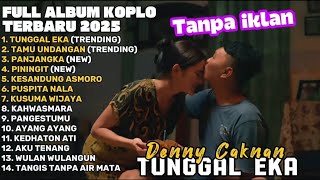 Denny Cak Nan  Tunggal Ika   Album Terbaru 2025