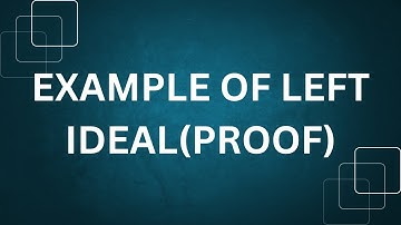 Ring theory.lecture#21.Example of left ideal (proof)Urdu/hindi.