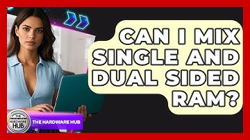 Can I Mix Single And Dual Sided RAM? - The Hardware Hub