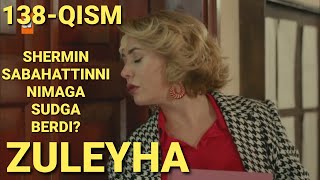 ZULEYHA 138 - QISM O'ZBEK TILIDA(TURK SERIALI) # ЗУЛЕЙХА 138 - КИСМ УЗБЕК ТИЛИДА (ТУРК СЕРИАЛИ)